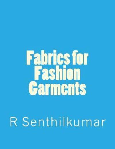 Cover for R Senthilkumar · Fabrics for Fashion Garments (Paperback Book) (2017)