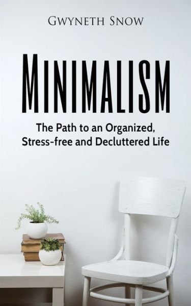 Cover for Gwyneth Snow · Minimalism (Paperback Book) (2017)