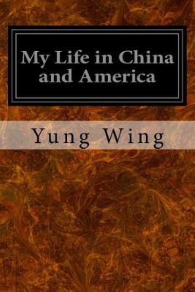 Cover for Yung Wing · My Life in China and America (Taschenbuch) (2017)