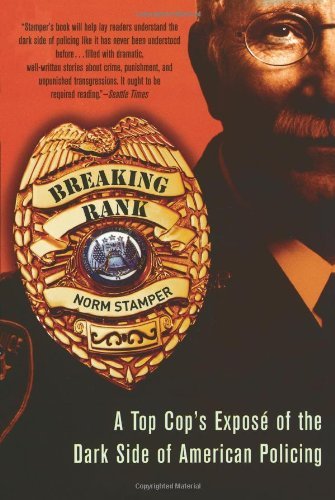 Cover for Norm Stamper · Breaking Rank: A Top Cop's Expose of the Dark Side of American Policing (Taschenbuch) [First Trade Paper edition] (2006)