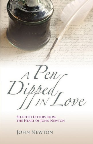 Cover for John Newton · A Pen Dipped in Love: Selected Letters from John Newton (Paperback Bog) (2011)