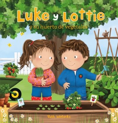 Cover for Ruth Wielockx · Luke y Lottie y su huerto de vegetales (Gebundenes Buch) (2022)