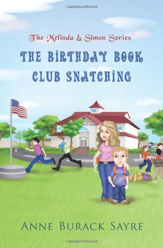 Cover for Anne Burack Sayre · The Birthday Book Club Snatching: the Melinda &amp; Simon Series (Paperback Book) (2011)