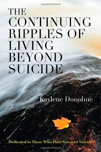 Kaylene Donohue · The Continuing Ripples of Living Beyond Suicide (Paperback Book) (2013)