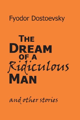 Cover for Fyodor M Dostoevsky · The Dream of a Ridiculous Man and Other Stories (Pocketbok) (2013)