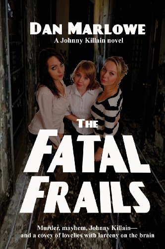 The Fatal Frails - Dan Marlowe - Books - Black Curtain Press - 9781627553551 - June 12, 2013
