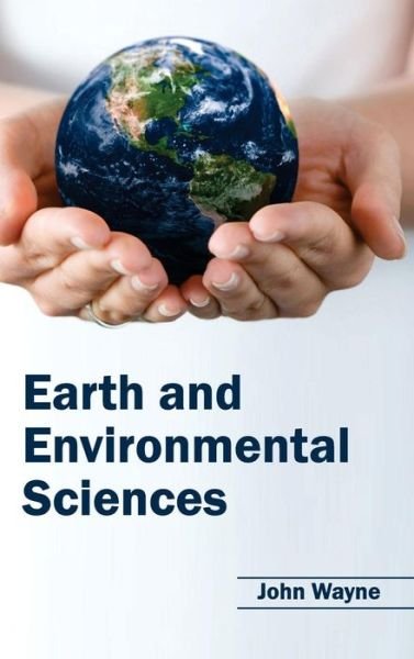 Cover for John Wayne · Earth and Environmental Sciences (Gebundenes Buch) (2015)
