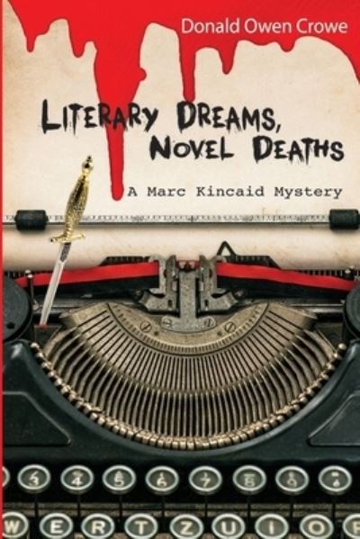 Cover for Donald Crowe · Literary Dreams, Novel Deaths (Taschenbuch) (2021)