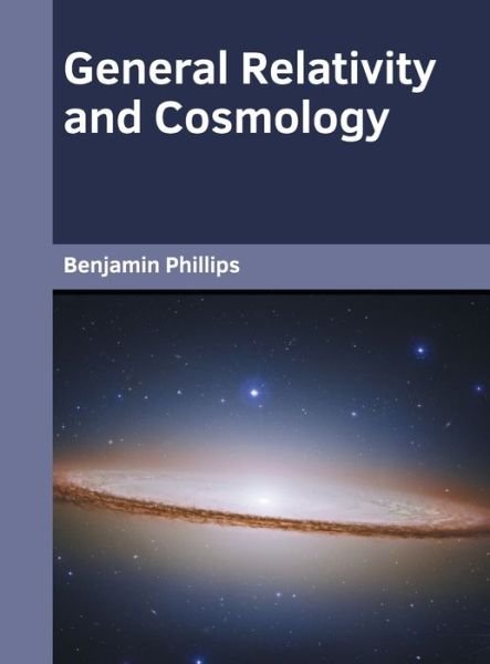 Cover for Benjamin Phillips · General Relativity and Cosmology (Inbunden Bok) (2022)