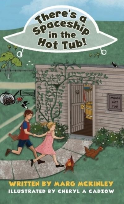 Cover for Marg McKinley · There's a Spaceship in the Hot Tub! (Hardcover Book) (2021)