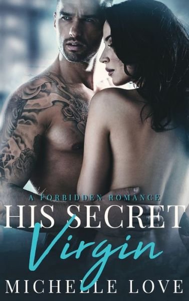Cover for Michelle Love · His Secret Virgin (Hardcover bog) (2021)