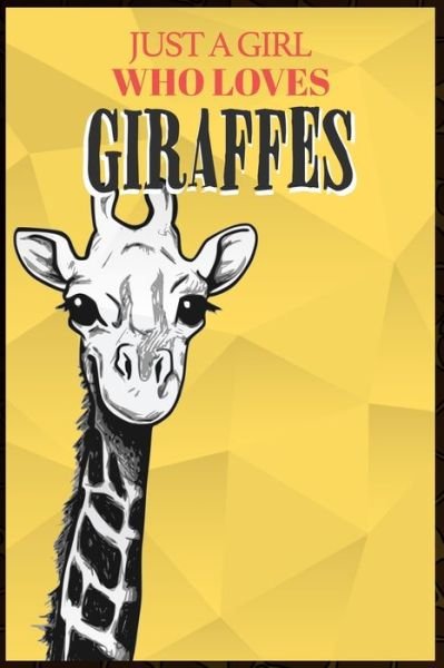 Cover for Just a Girl Who · Just A Girl Who Loves Giraffes (Paperback Bog) (2020)