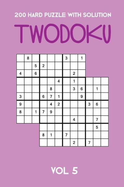 Cover for Tewebook Twodoku Puzzle · 200 Hard Puzzle With Solution Twodoku Vol 5 (Taschenbuch) (2019)