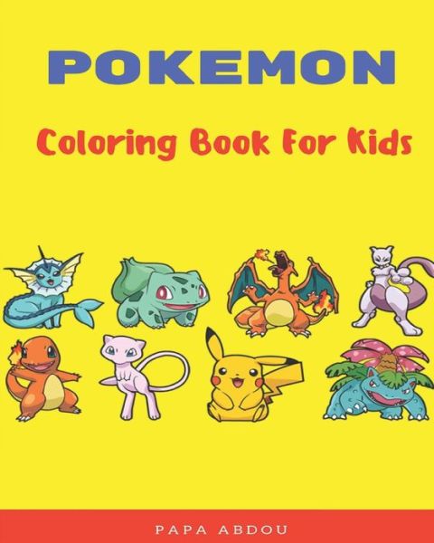 Cover for Papa Abdou · Pokemon Coloring Book for Kids (Paperback Book) (2019)