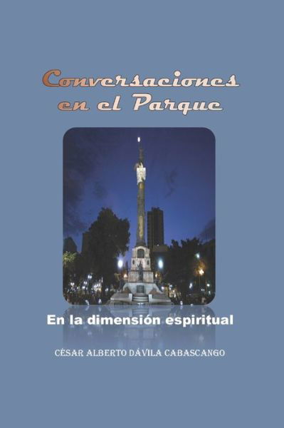 Cover for Cesar Alberto Davila Cabascango · Conversaciones en el parque (Pocketbok) (2019)