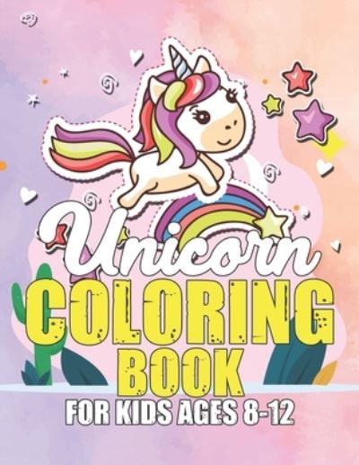 Cover for Jayce Carter · Unicorn Coloring Book for Kids Ages 8-12 (Paperback Book) (2019)