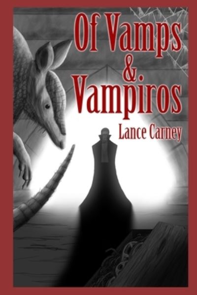 Cover for Lance Carney · Of Vamps and Vampiros (Paperback Book) (2019)