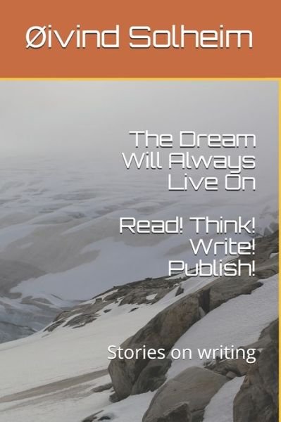 Cover for Oivind Henrik Solheim · The Dream Will Always Live On (Pocketbok) (2019)
