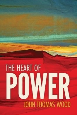 Cover for John Thomas Wood · The Heart of Power (Paperback Bog) (2020)