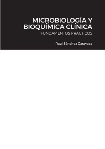 Cover for Ral Snchez Caravaca · Microbiologa Y Bioqumica Clnica (Pocketbok) (2021)