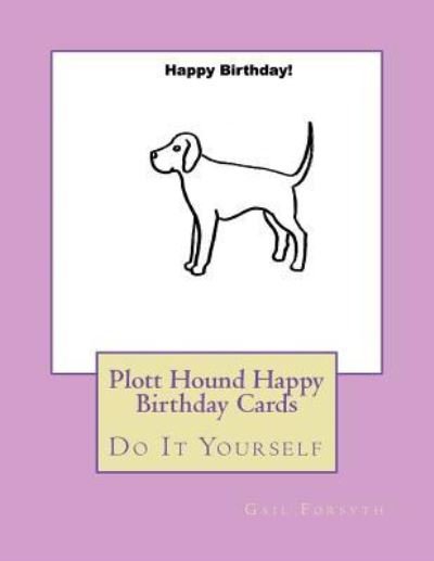 Cover for Gail Forsyth · Plott Hound Happy Birthday Cards (Pocketbok) (2018)