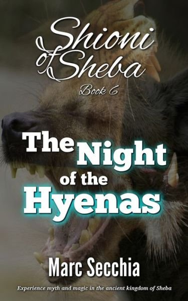 The Night of the Hyenas - Marc Secchia - Bøger - Independently Published - 9781723893551 - 17. februar 2020