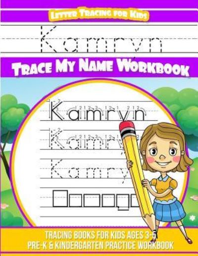 Cover for Yolie Davis · Kamryn Letter Tracing for Kids Trace My Name Workbook (Paperback Book) (2018)