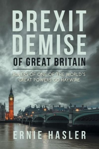 Cover for Ernie Hasler · Brexit Demise of Great Britain (Paperback Book) (2018)