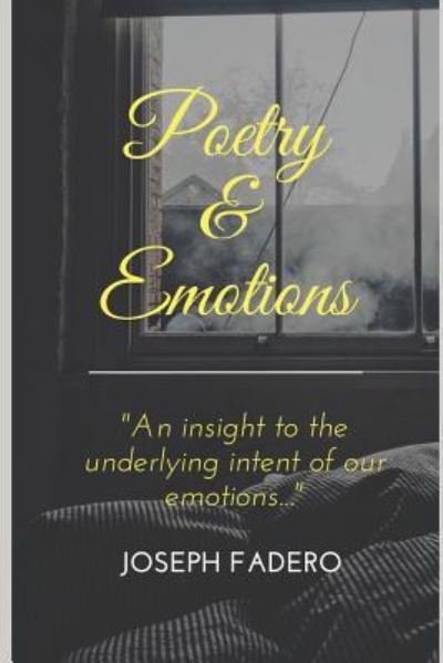 Poetry & Emotions - Joseph Fadero - Bøger - Independently Published - 9781729200551 - 25. oktober 2018