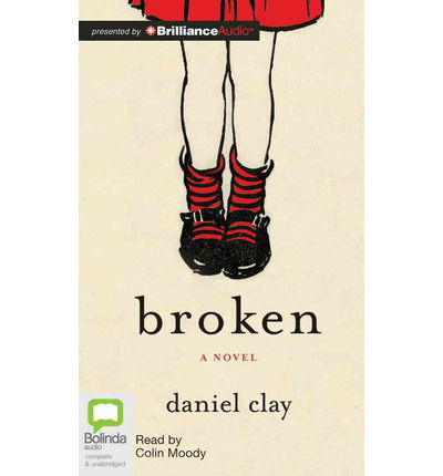 Cover for Daniel Clay · Broken (Audiobook (CD)) [Unabridged edition] (2012)