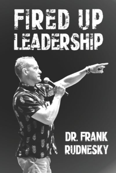 Cover for Frank Rudnesky · Fired Up Leadership (Paperback Book) (2020)