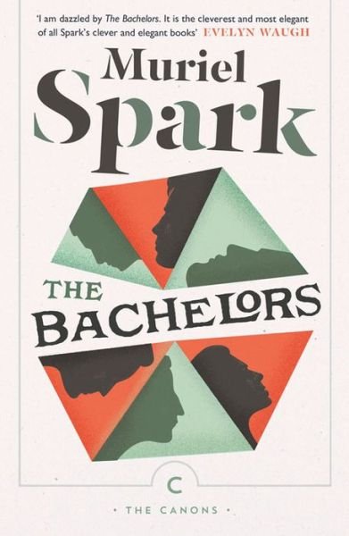 The Bachelors - Canons - Muriel Spark - Bøker - Canongate Books - 9781782117551 - 3. desember 2015
