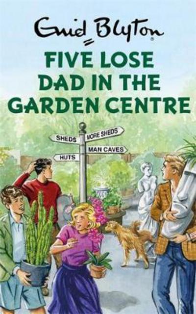 Cover for Bruno Vincent · Five Lose Dad in the Garden Centre (Hardcover Book) (2017)