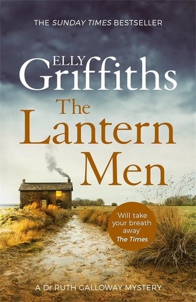 Cover for Elly Griffiths · The Lantern Men: Dr Ruth Galloway Mysteries 12 - The Dr Ruth Galloway Mysteries (Pocketbok) (2020)