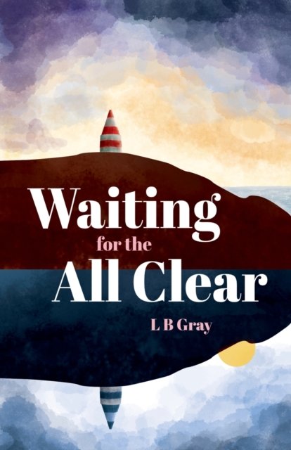 Cover for LB Gray · Waiting for the All Clear (Pocketbok) (2023)