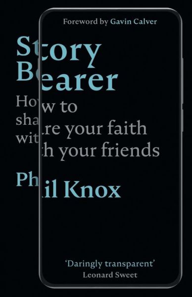 Cover for Phil Knox · Story Bearer: How to share your faith with your friends (Paperback Book) (2020)