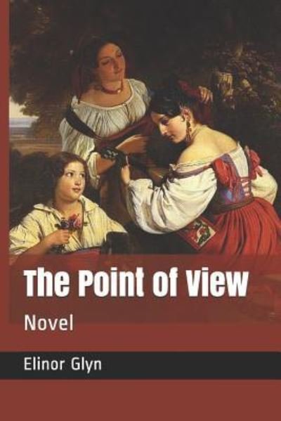 Cover for Elinor Glyn · The Point of View (Pocketbok) (2018)