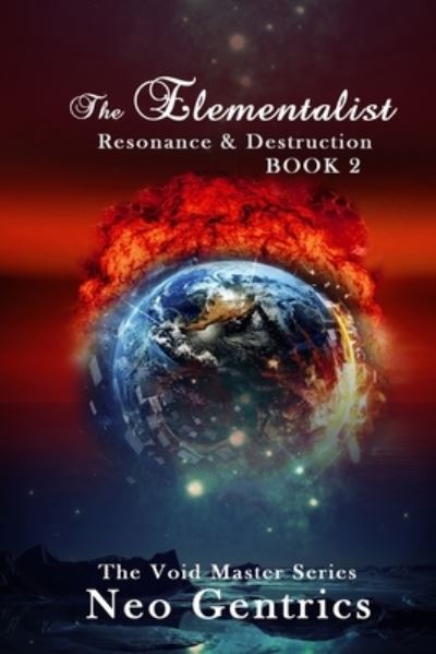 Cover for Author Joshua Thomas · The Elementalist: Resonance &amp; Destruction (The Void Master Series) (Paperback Book) (2019)