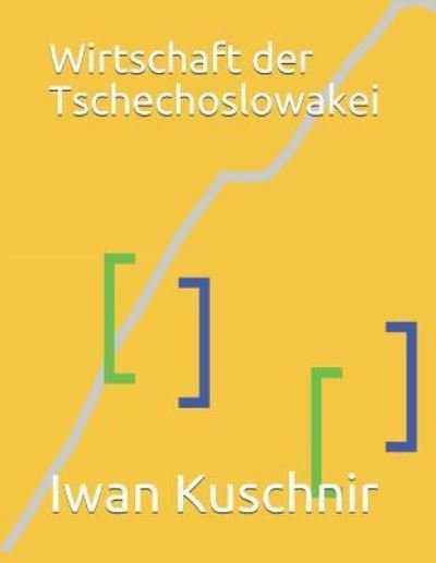 Cover for Iwan Kuschnir · Wirtschaft der Tschechoslowakei (Paperback Book) (2019)