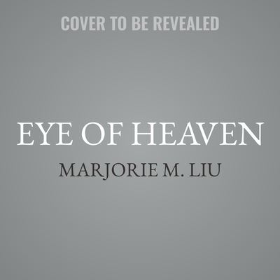 Cover for Marjorie M. Liu · Eye of Heaven (CD) (2020)