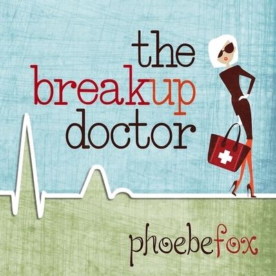 Cover for Phoebe Fox · The Breakup Doctor Lib/E (CD) (2016)