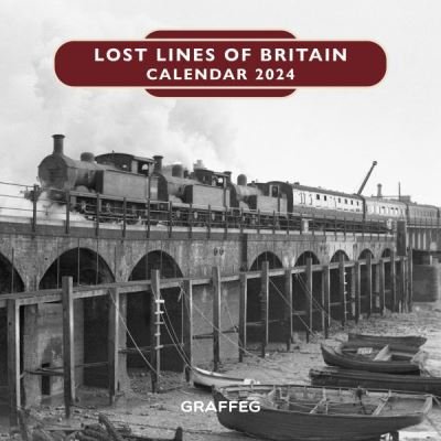 Cover for Graffeg · Lost Lines of Britain Calendar 2024 (Calendar) (2023)