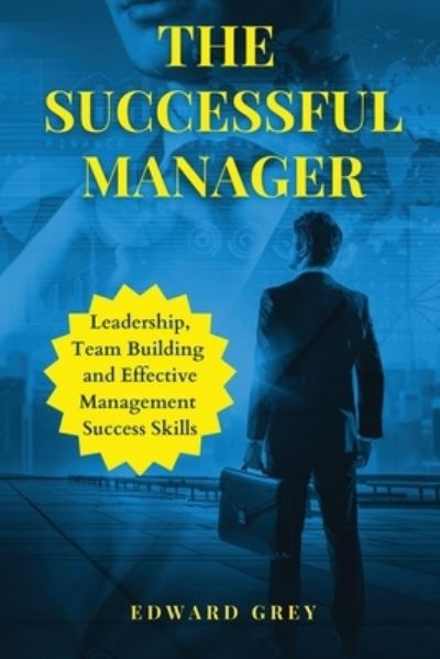 Cover for Edward Grey · The Successful Manager (Paperback Book) (2021)