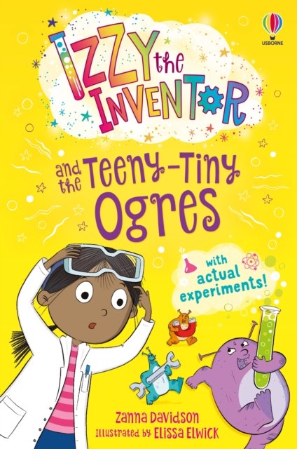 Izzy the Inventor and the Teeny Tiny Ogres - Izzy the Inventor - Zanna Davidson - Livros - Usborne Publishing Ltd - 9781803702551 - 9 de maio de 2024