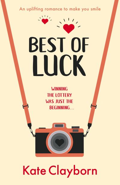 Best of Luck: An uplifting romance to make you smile - Chance of a Lifetime - Kate Clayborn - Kirjat - Canelo - 9781804367551 - maanantai 11. maaliskuuta 2024