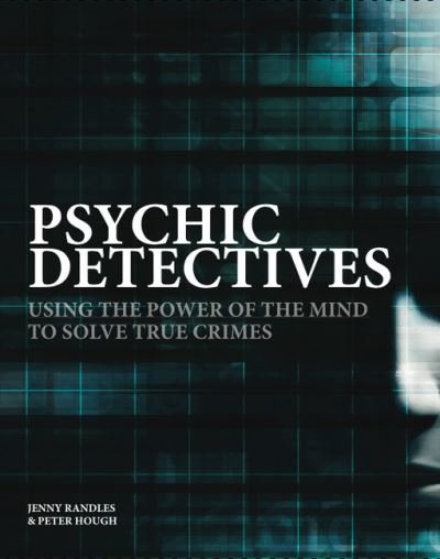 Psychic Detectives - Randles,jenny / Hough,peter - Books - Amber Books Ltd - 9781838861551 - December 9, 2021