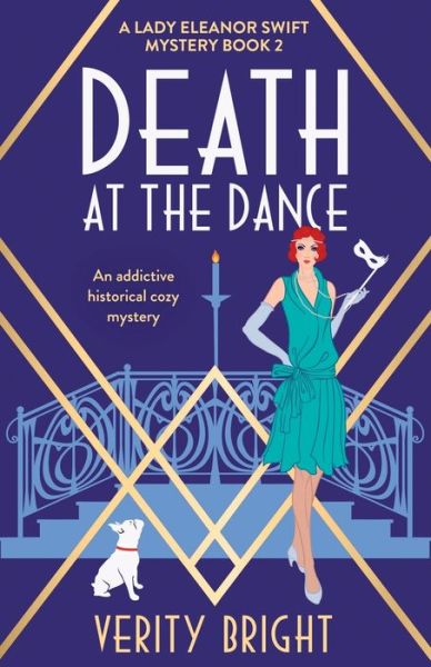 Verity Bright · Death at the Dance: An addictive historical cozy mystery - A Lady Eleanor Swift Mystery (Paperback Book) (2020)