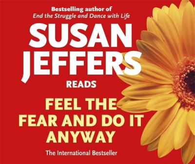 Cover for Susan Jeffers · Feel the Fear and Do It Anyway (Audiobook (CD)) [Unabridged edition] (2005)