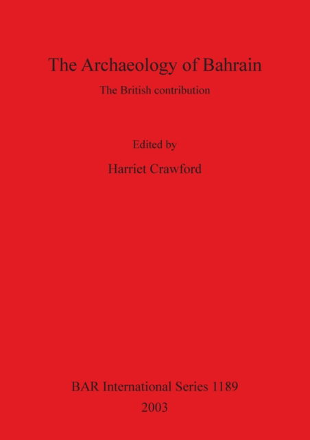 Cover for The archaeology of Bahrain (Book) (2003)