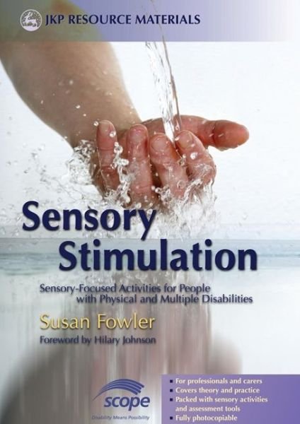 Cover for Susan Fowler · Sensory Stimulation: Sensory-Focused Activities for People with Physical and Multiple Disabilities (Taschenbuch) (2006)